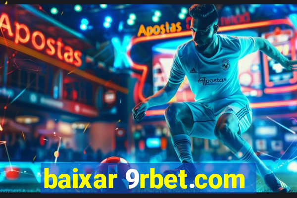 baixar 9rbet.com